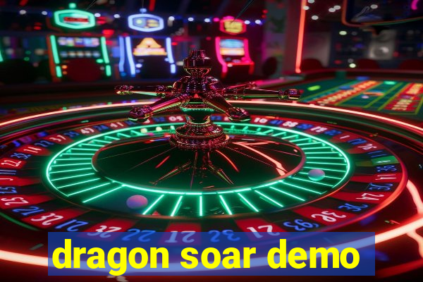 dragon soar demo