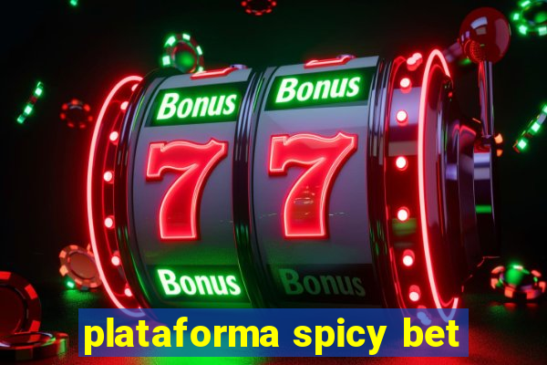 plataforma spicy bet