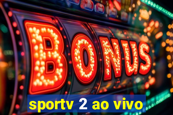 sportv 2 ao vivo