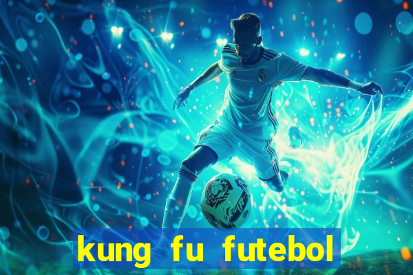 kung fu futebol clube filme completo dublado