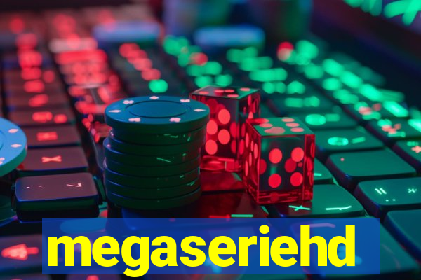 megaseriehd