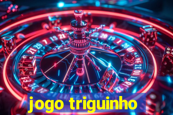 jogo triguinho