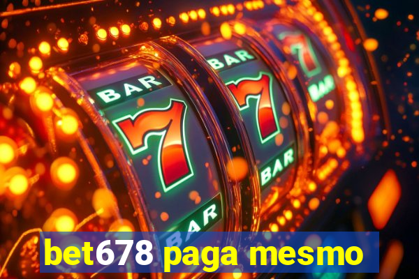 bet678 paga mesmo