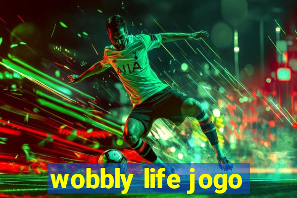 wobbly life jogo