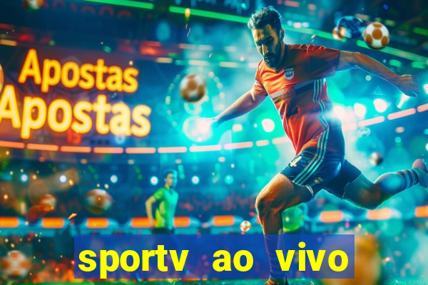 sportv ao vivo multi multicanal