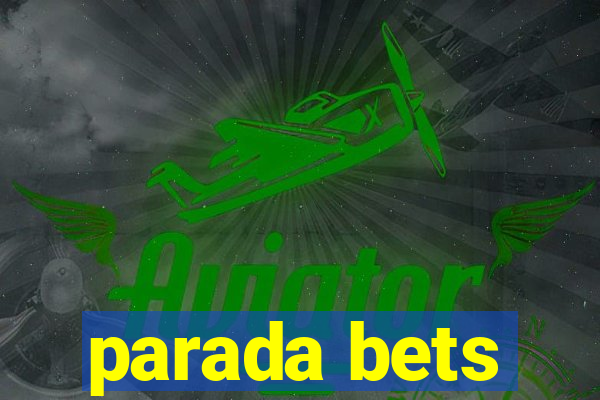 parada bets