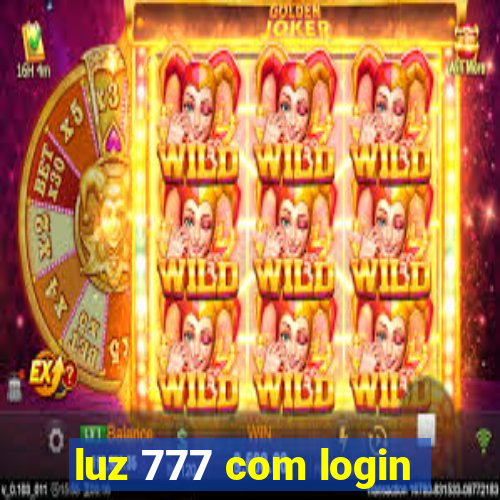 luz 777 com login