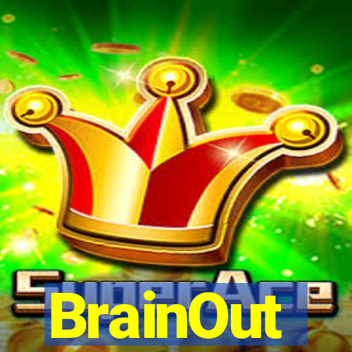 BrainOut