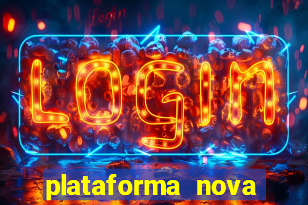 plataforma nova pagando muito hoje