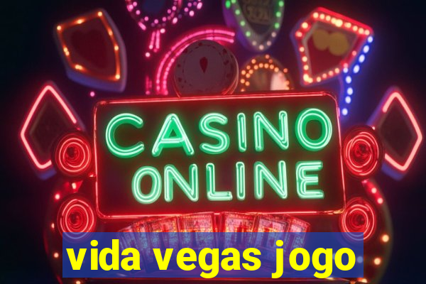 vida vegas jogo