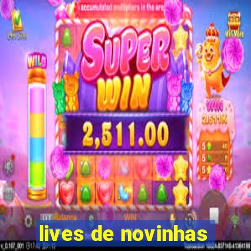 lives de novinhas