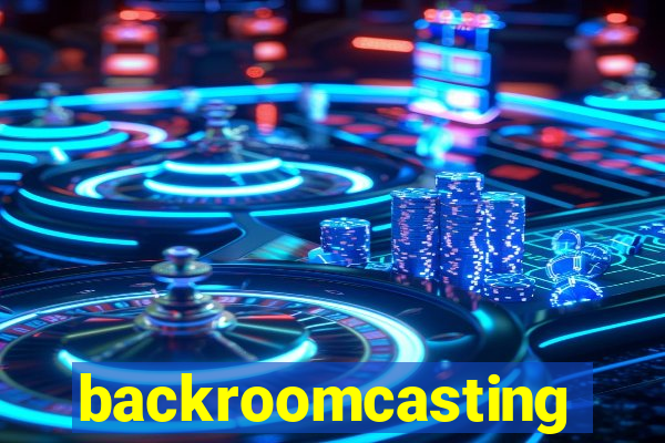 backroomcasting