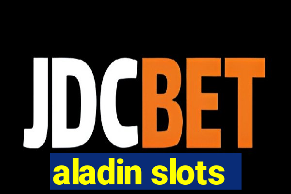 aladin slots