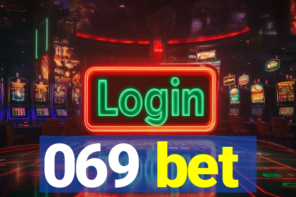 069 bet