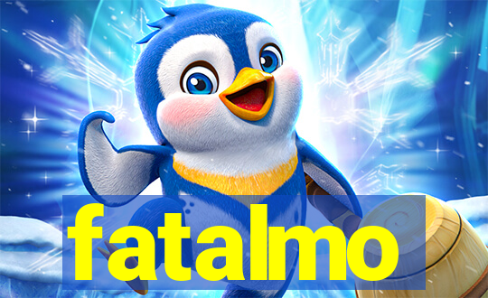 fatalmo