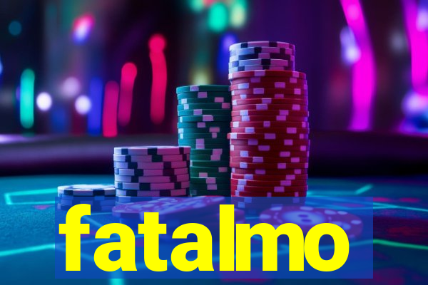 fatalmo