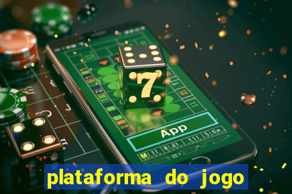 plataforma do jogo do tigrinho chinesa