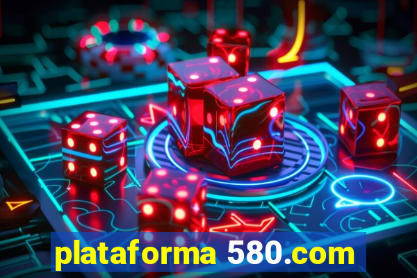 plataforma 580.com