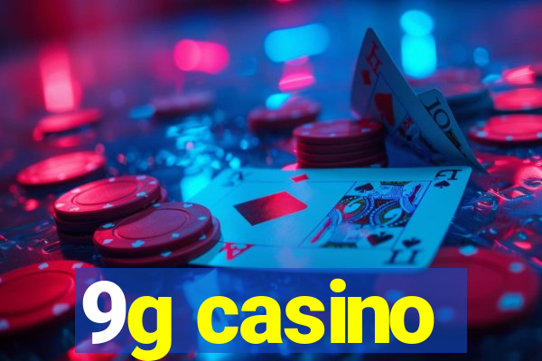 9g casino