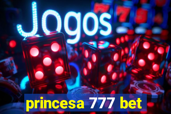 princesa 777 bet