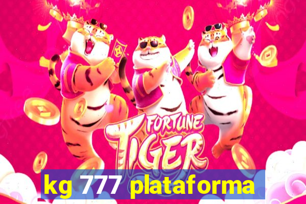 kg 777 plataforma