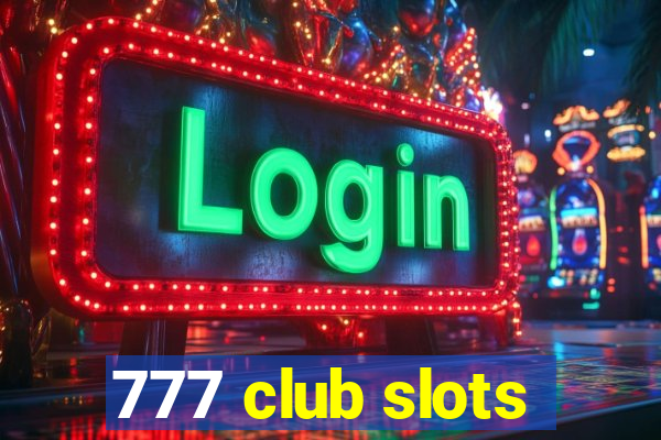 777 club slots