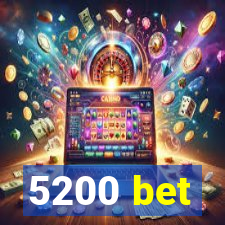 5200 bet