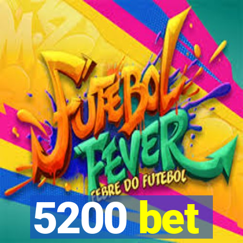 5200 bet