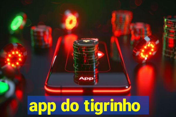 app do tigrinho