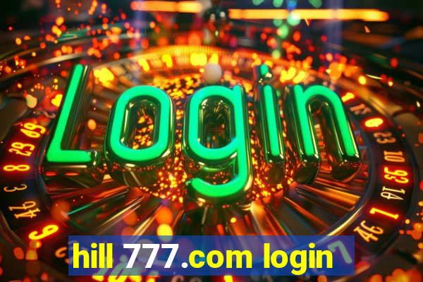 hill 777.com login