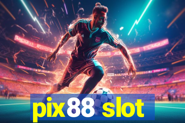 pix88 slot