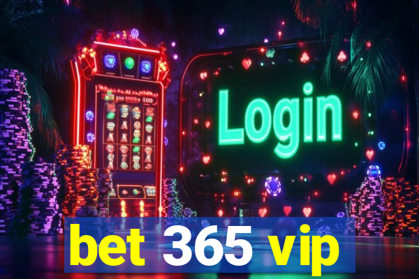 bet 365 vip