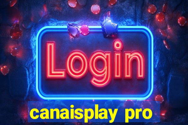 canaisplay pro