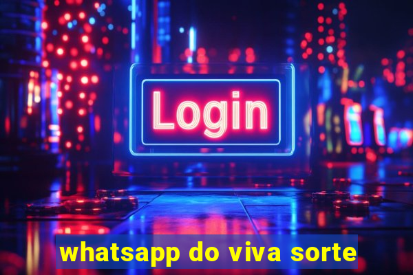 whatsapp do viva sorte