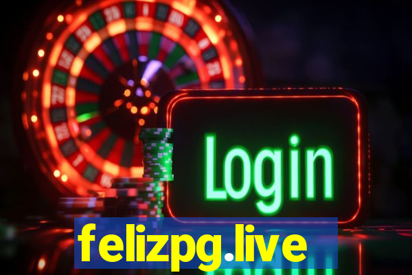 felizpg.live