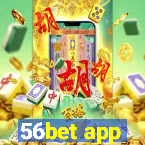 56bet app