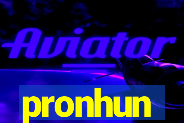 pronhun