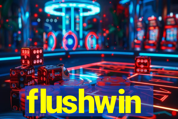 flushwin