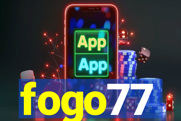 fogo77