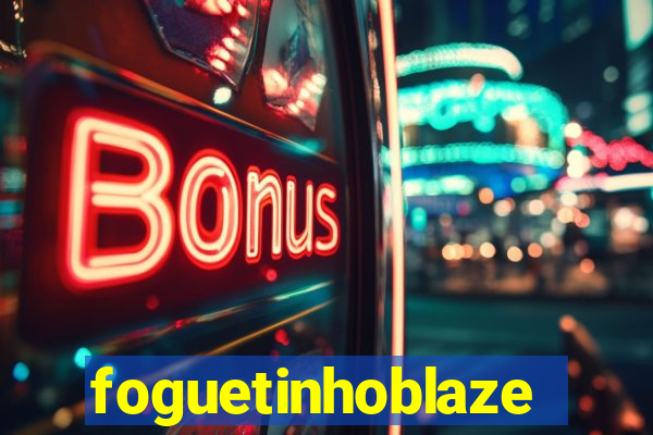 foguetinhoblaze