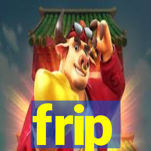 frip