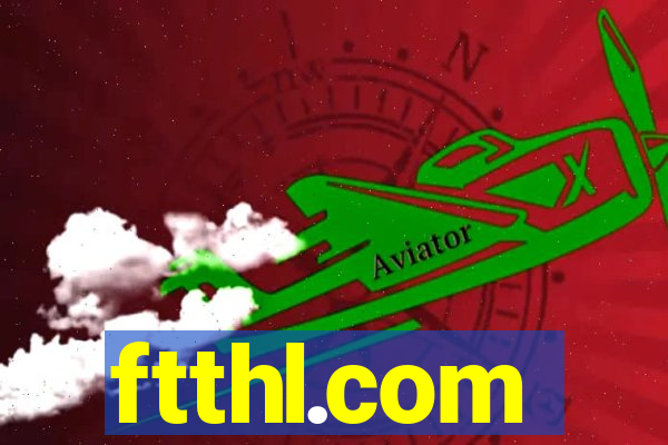 ftthl.com