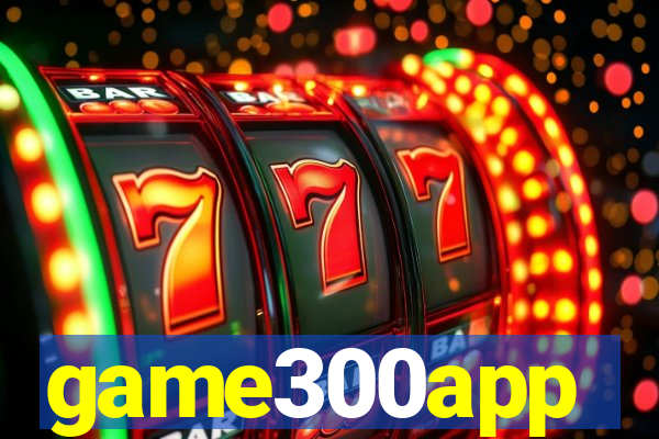 game300app