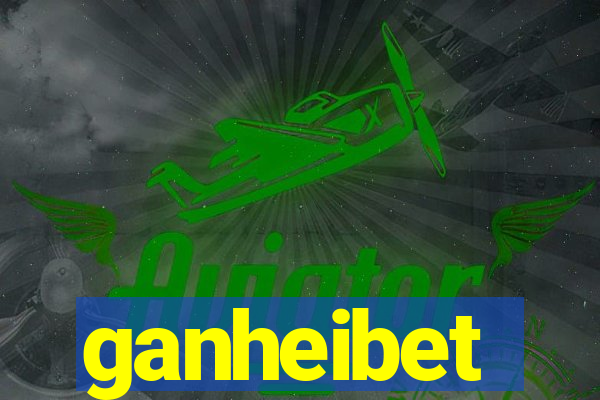 ganheibet