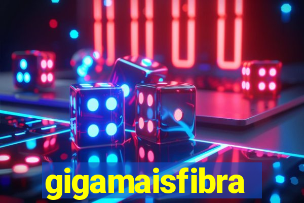 gigamaisfibra