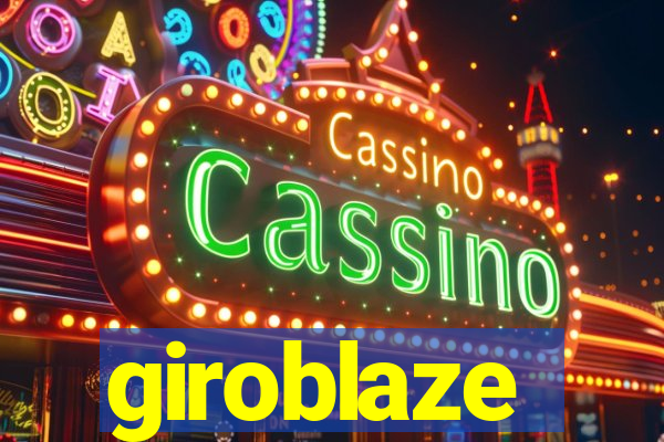 giroblaze