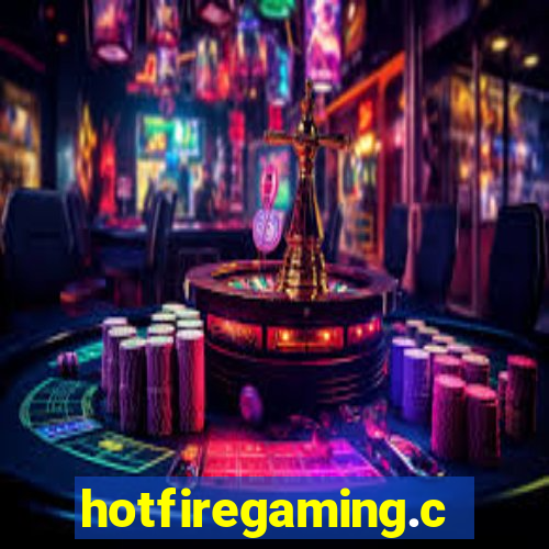 hotfiregaming.com