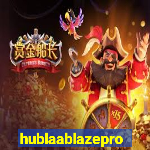 hublaablazepro