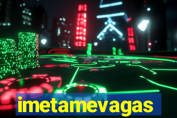 imetamevagas