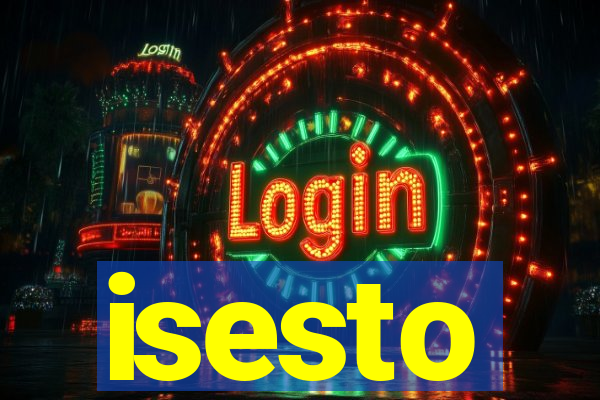 isesto